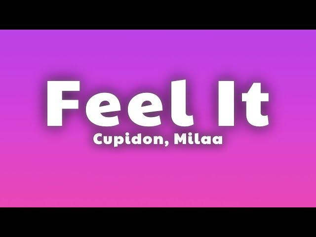 Cupidon & Milaa - Feel It