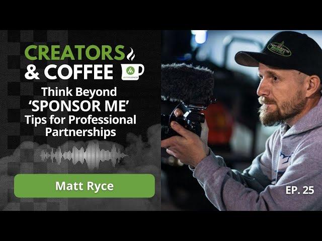 Think Beyond ‘SPONSOR ME’—Matt Ryce’s Tips for Professional Partnerships