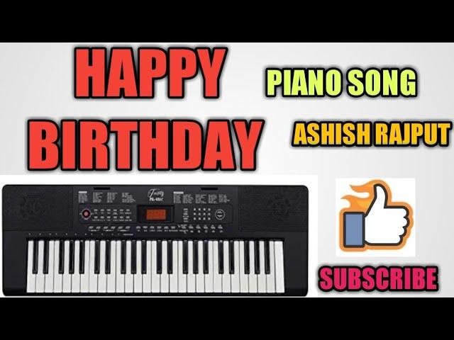Happy birthday piano song by ashish rajput