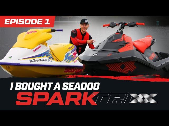 I BOUGHT A SEADOO SPARK TRIXX | Spark VS XP | Seadoo Spark TRIXX | Ep1