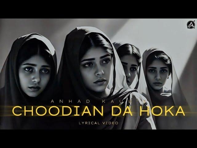 Choodian Da Hoka | Anhad Kaur | New Punjabi Song 2025