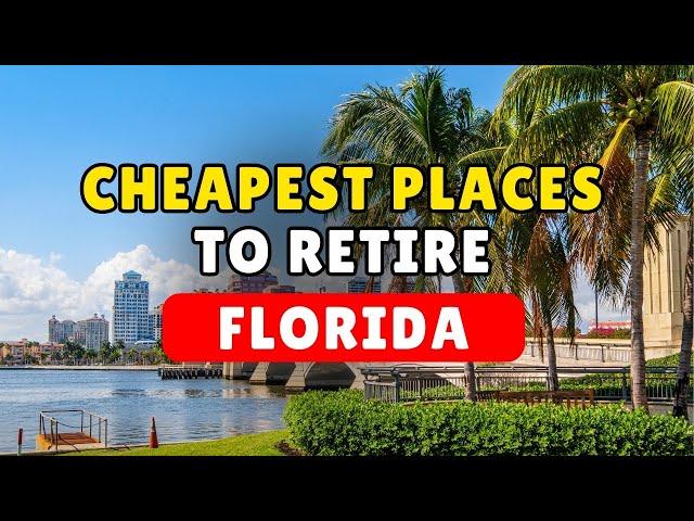 12 CHEAPEST & QUIET RETIREMENT TOWNS in Florida 2025