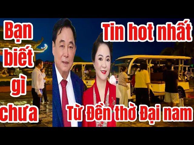 Bạn biết gì chưa.Tin hot nhất từ Đền thờ Đại Nam.vào xem nhé