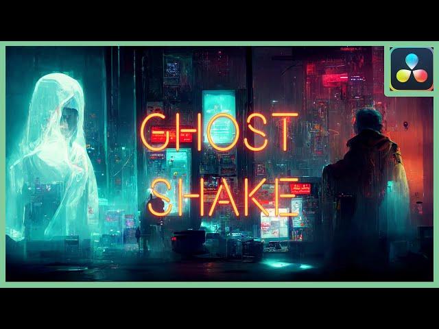 Ghost Shake Effect | DaVinci Resolve 18 |