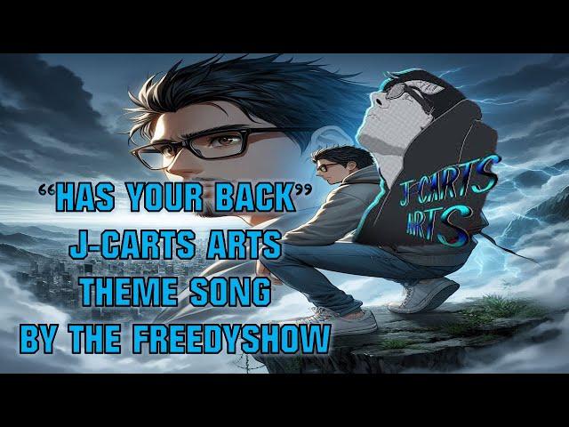 @JCARTSARTS982 "Has your back" | J-carts Arts Theme Song |