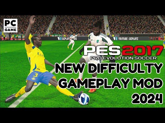 PES 2017 NEW DIFFICULTY GAMEPLAY MOD 2024