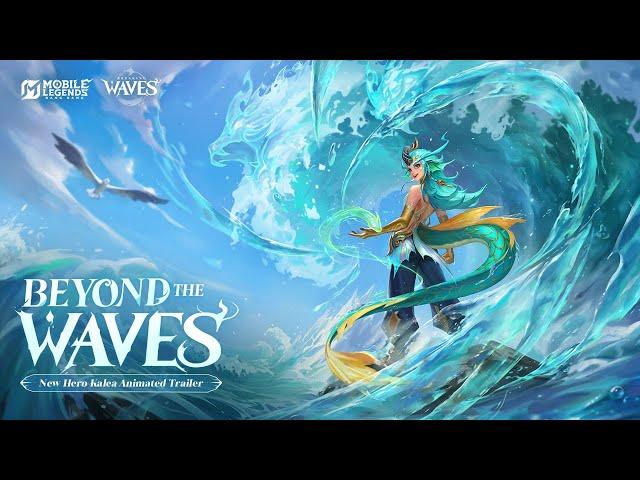 Beyond the Waves | Kalea Animated Trailer | New Hero | Mobile Legends: Bang Bang