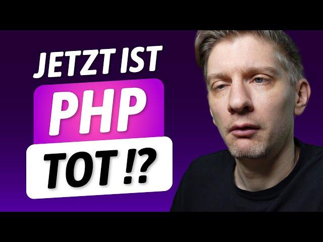 PHP ist tot  Lang lebe PHP 