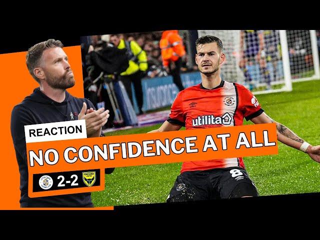 OXFORD ARE A PROPER TEAM! Luton Town 2-2 Oxford United | Match Reaction |  EFL Championship