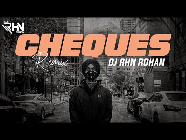 Cheques Remix | DJ RHN ROHAN | Shubh | Latest Punjabi Remix 2023