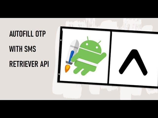 How to AutoFill OTP code from SMS using SMS Retriever API in Expo React Native Android