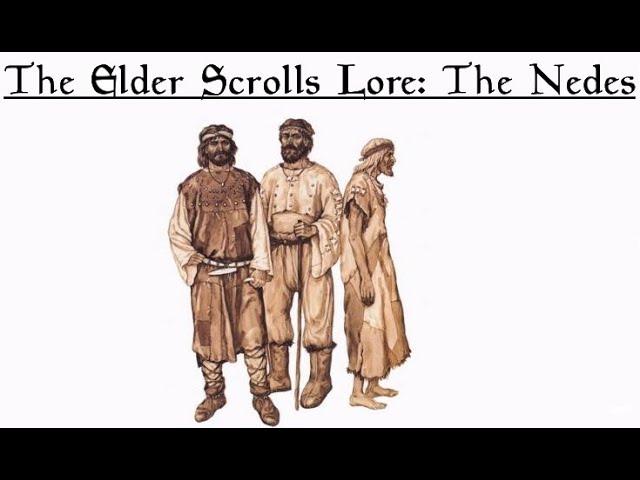 The Elder Scrolls Lore: The Nedes