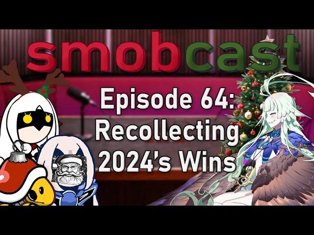 the smobcast: 2024 Year in Review | EP. 64