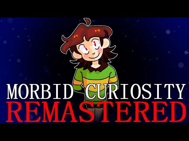 Morbid Curiosity || Chara/Genocide Route Song (RE-MASTERED Version)