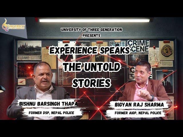 Ep:10 | Experience Speaks: Untold Stories Part 3 |  Bishnu Barsingh Thapa | Bigyan Raj Sharma