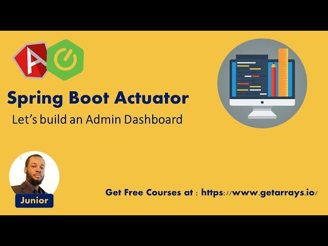 Spring Boot Actuator | Build Admin Dashboard [FREE COURSE]