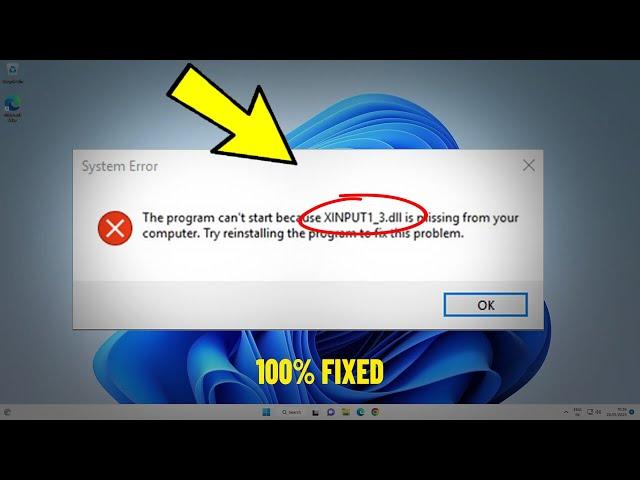 The Program can't start because XINPUT1_3.dll is missing from your computer in Windows 11/10/8/7 FIX