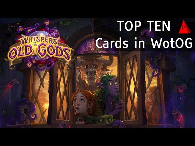 Top 10 New WotOG Cards - Whispers of the Old Gods - Hearthstone Card Review Analysis