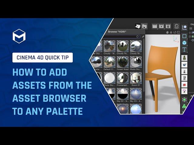 #C4DQuickTip 5: How to add assets from the Asset Browser to any palette in Cinema 4D