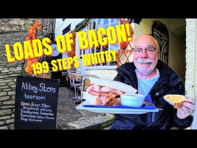 BREAKFAST BACON BUTTY AT THE ABBEY STEPS TEA ROOM WHITBY