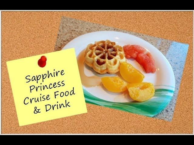 Sapphire Princess Cruise Food & Drink