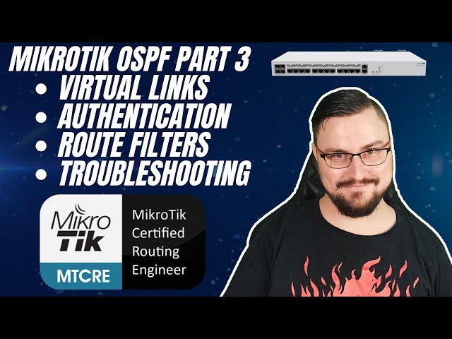 Full FREE MTCRE - OSPF Virtual Links, Authentication, Route Filters & Troubleshooting