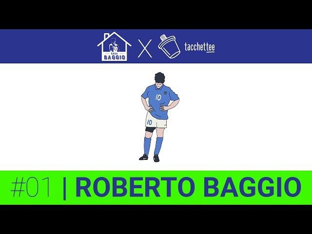 Casa Baggio x Tacchettee | #01 Roberto Baggio