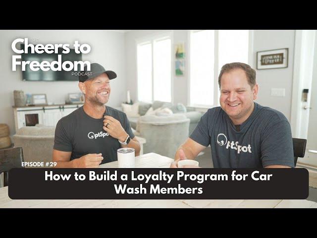 #29 | How to Build a Loyalty Program for Car Wash Members