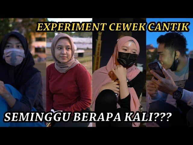 EXPERIMENT CEWEK CANTIK‼️SEMINGGU BERAPA KALI ⁉️