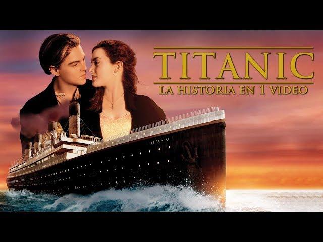 Titanic I La Historia en 1 Video #MaratónDelAmor