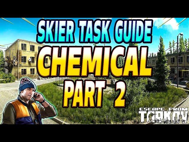 Chemical Part 2 - Skier Task Guide - Escape From Tarkov