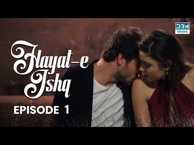 Hayat e Ishq | Episode 1 | Turkish Drama | Burcu Ozberk, Hande Ercel | TKD | Dramas Central | RA1O