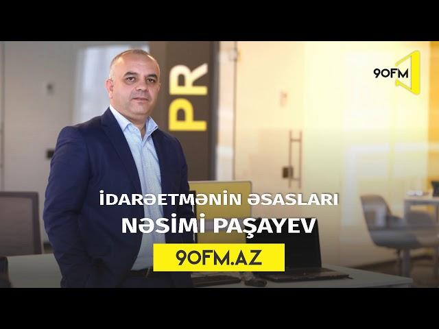 İctimai Radio 90.0 FM  "İdarəetmənin əsasları" - Nəsimi Paşayev 17.07.2019