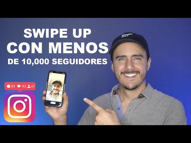 Swipe Up y botones con MENOS DE 10,000 Seguidores - Tutorial Instagram