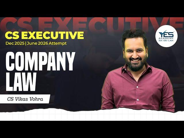 CS Executive Company Law Demo (Lec 1) Dec 25/ June 26 | CS Vikas Vohra