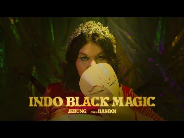 Jebung - Indo Black Magic Ft. Basboi (Official Music Video)