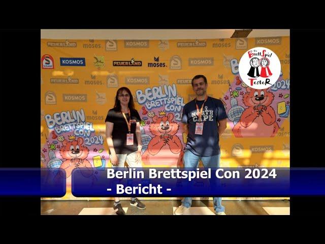 Berlin Brettspiel Con 2024 - Bericht und gespielt - Die Brettspieltester