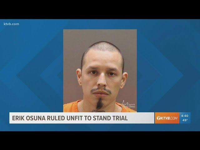 Erik Osuna ruled unfit to stand trial