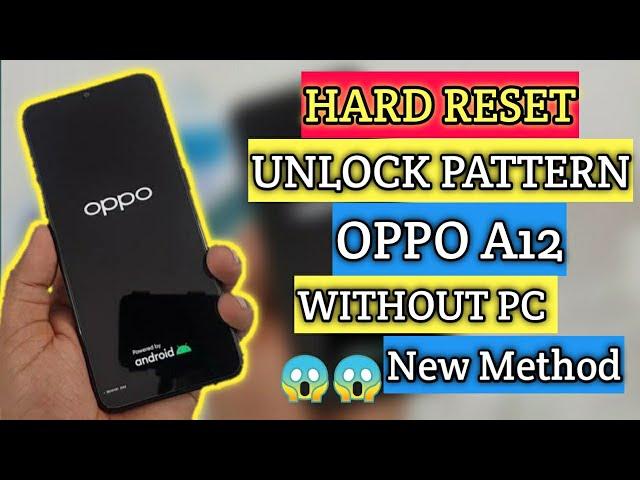 Oppo A12 CPH2083 Hard Reset Unlock Pattern Password & Pin New Method