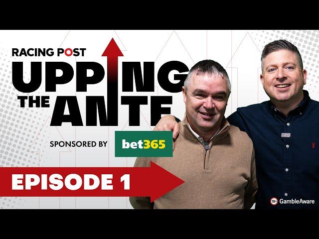 Upping The Ante | Episode 1 | Cheltenham Festival 2025 Ante-Post Tips | Racing Post