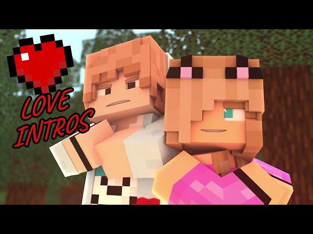 TOP 15 LOVE MINECRAFT INTROS ANIMATION 2021 ️