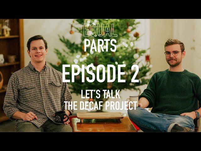 02 - Let's Talk The Decaf Project