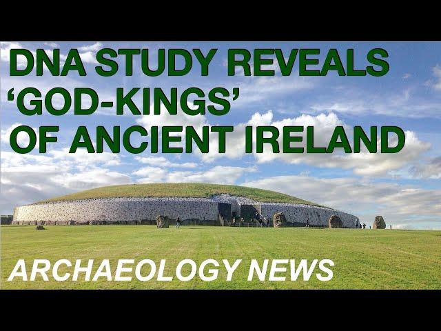 BREAKING NEWS - Ancient DNA at Newgrange reveals 'God-Kings' of Prehistoric Ireland // Archaeology