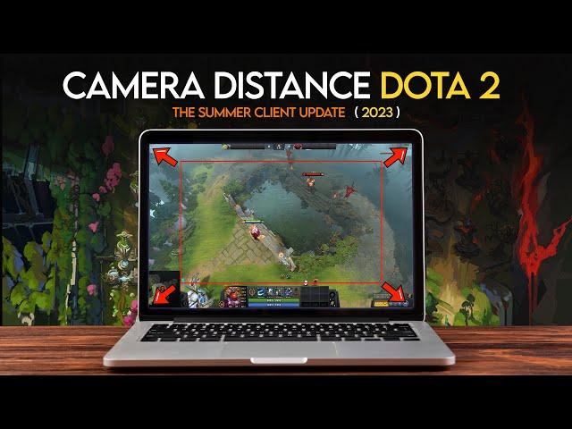 Camera Zoom In Dota 2 ( 7.34b ) (  Summer Update - 2023 )