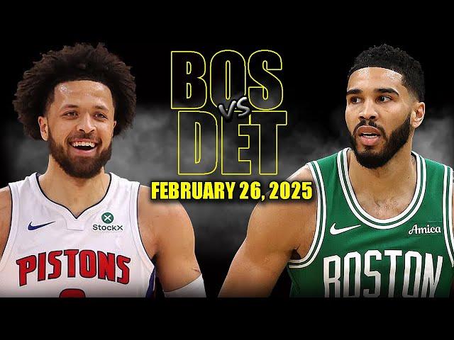 Boston Celtics vs Detroit Pistons Full Game Highlights - February 26, 2025 | NBA Regular Season