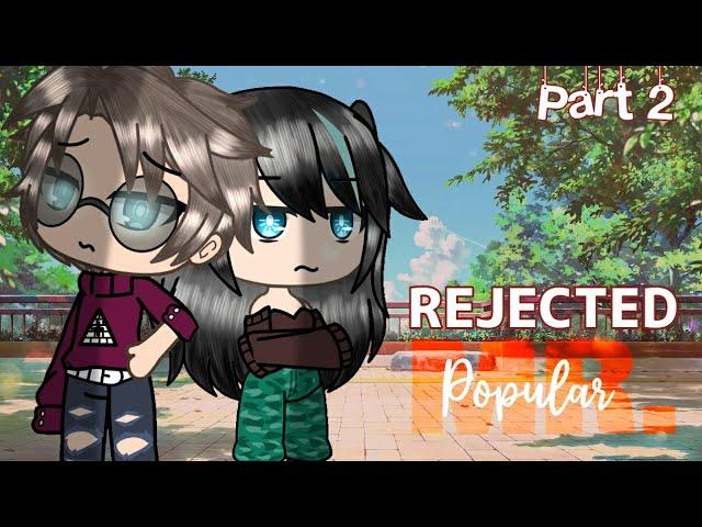 Rejected Mr. Popular / Part 2 / Gacha Life / GLMM / Gacha Life Mini Movie