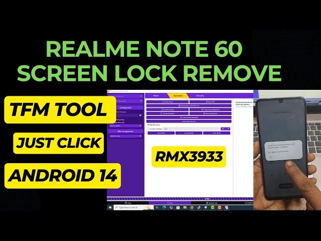 Realme Note 60 (RMX3933) Screen Lock Remove TFM Tool Just Click Android 14