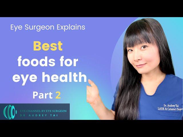 Best Foods for Eye Health Part 2 | Eye Surgeon Explains #draudreytai