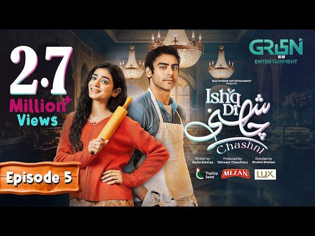 Ishq Di Chashni Ep 05 (Subtitle) 6th March 2025 (Sehar Khan, Khushhal Khan) - Mezan,Taptap Send,Lux