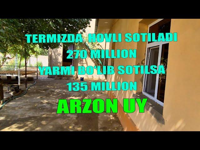 Termiz tumanida HOVLI 270 milion yarmini bo'lib 135 milion